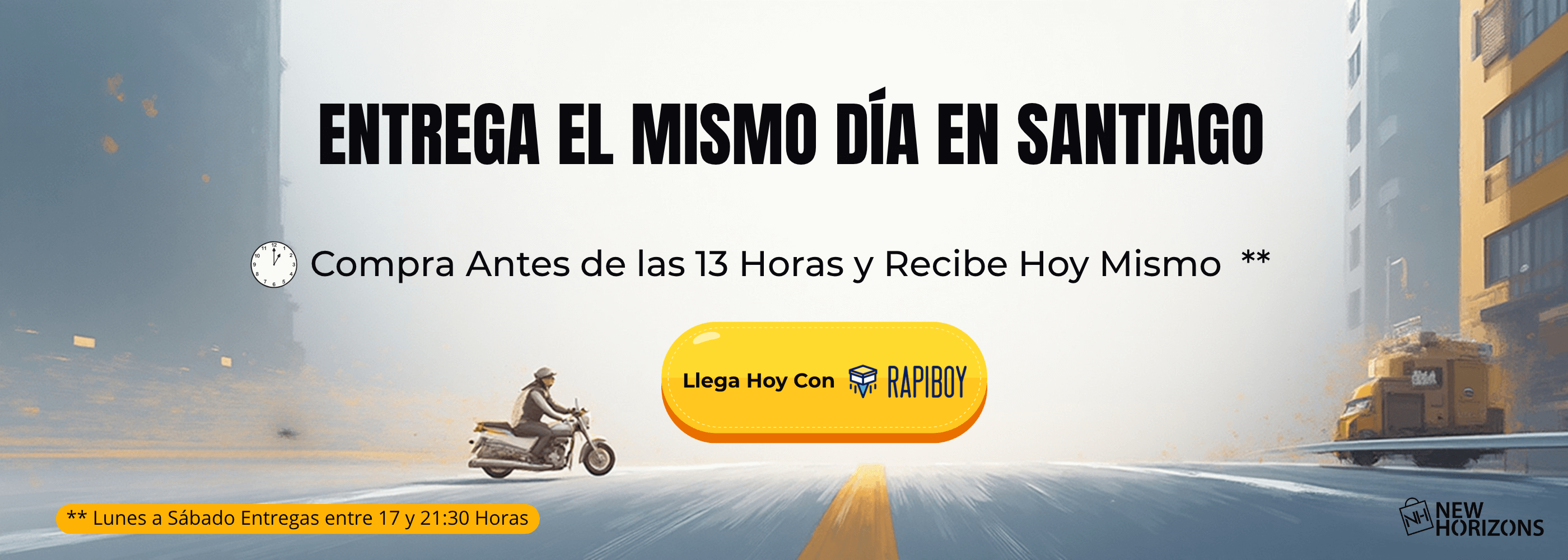 Banner Entrega el Mismo Día en Santiago por Rapiboy para compras antes de las 13 hrs - New Horizons